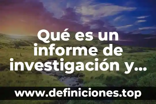 Página de advertencia en una investigación que es 8 Qué es un informe de investigación y su importancia