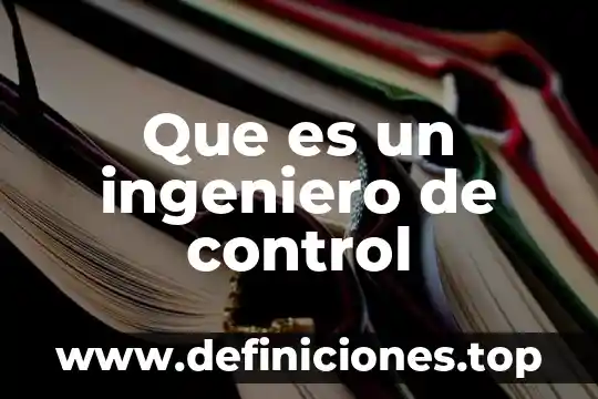Que es un ingeniero de control