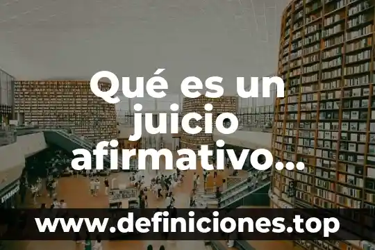 Que es una milla ejemplos 4 Qué es un juicio afirmativo ejemplos