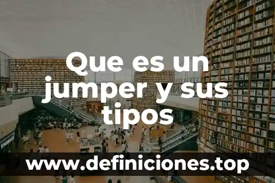 Que es un jumper y sus tipos