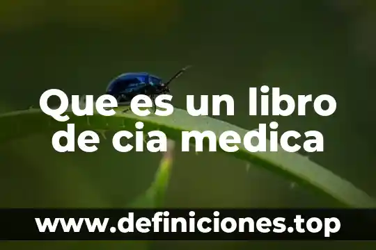 Que es un libro de cia medica