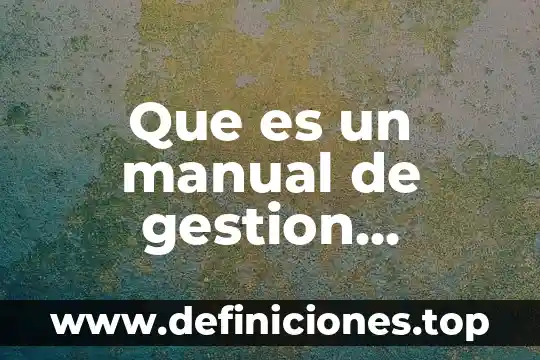 Que es un manual de gestion integral de residuos