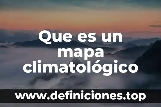 Que es un mapa tematico de argentina 5 Que es un mapa climatológico