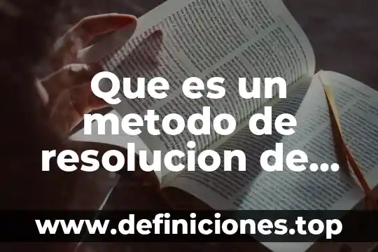 Que es la tecnica del arbol de problemas 7 Que es un metodo de resolucion de problemas