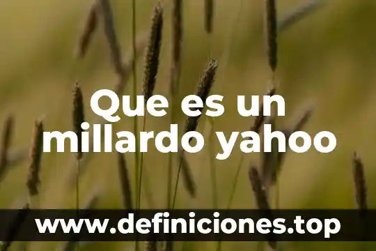 Que es un millardo yahoo