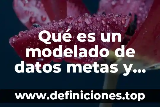 Que es agroecologia y cuales son sus beneficios 7 Qué es un modelado de datos metas y beneficios