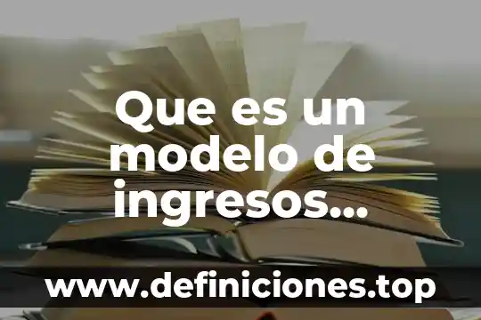 Que es un modelo de ingresos comercio electronico