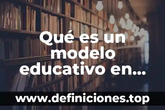 Qué es un modelo educativo en ems