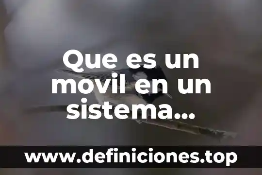 Que es la computadora movil 5 Que es un movil en un sistema termodinamico