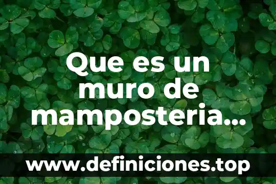 Que es un muro verde tipos de muros 4 Que es un muro de mamposteria estructural