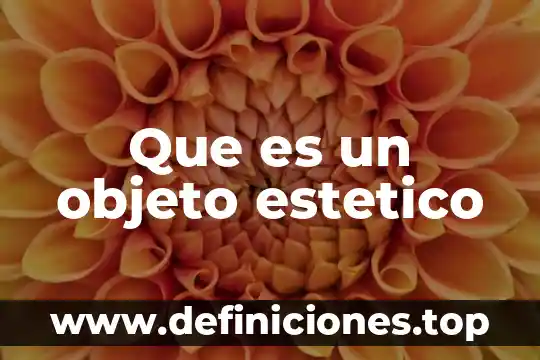 Que es un objeto estetico