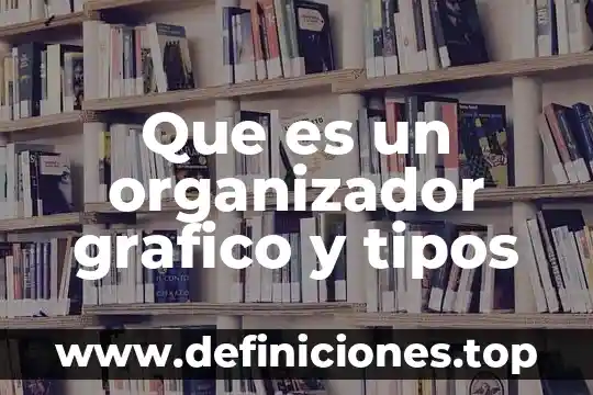 Diagrama de flujo sobre que es un organizador virtual 3 Que es un organizador grafico y tipos