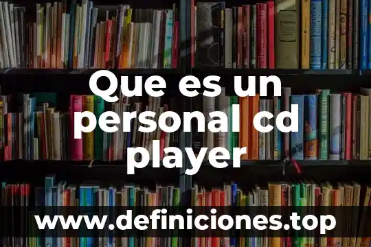 Que es un gradiente ambiental 5 Que es un personal cd player