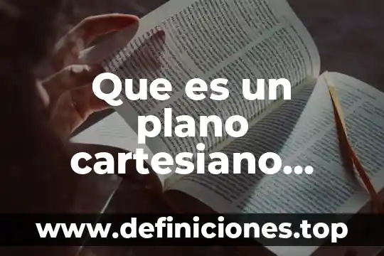Que es un plano cartesiano explicacion para niños