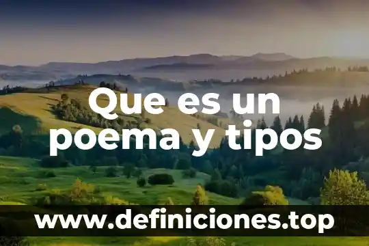 Que es un poema y tipos