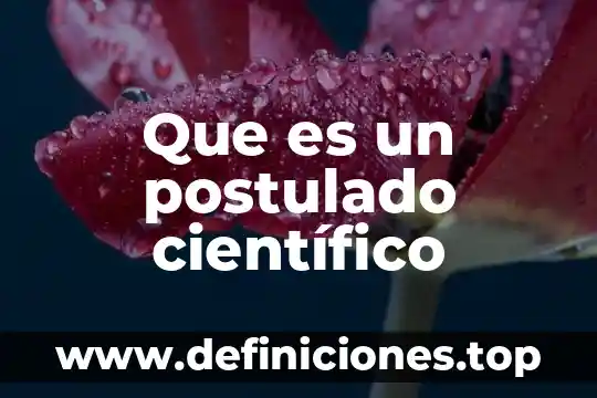 Que es geotecnologiasarticulo cientifico 7 Que es un postulado científico