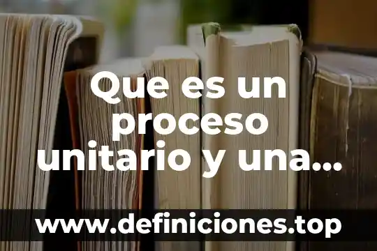 Que es una filosofia de operación sistema kitchen buckeye 8 Que es un proceso unitario y una operacion unitaria