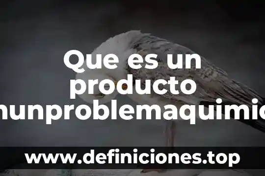 Qué es un reactivo y producto químico 3 Que es un producto enunproblemaquimico