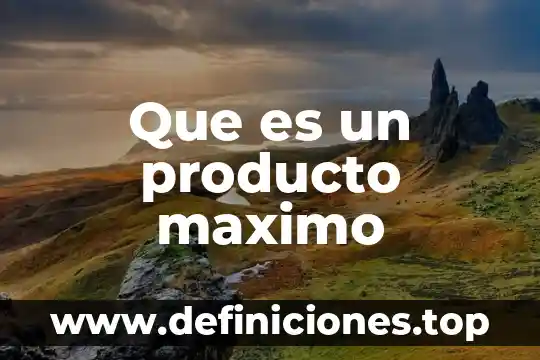 Que es el importe maximo en citibanamex 7 Que es un producto maximo