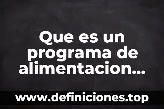 Qué es una entrevista según autores 8 Que es un programa de alimentacion en veterinaria