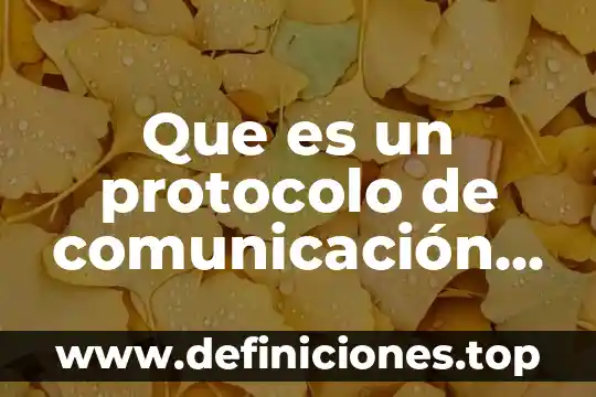 Que es es una red de computadoras 8 Que es un protocolo de comunicación entre computadoras