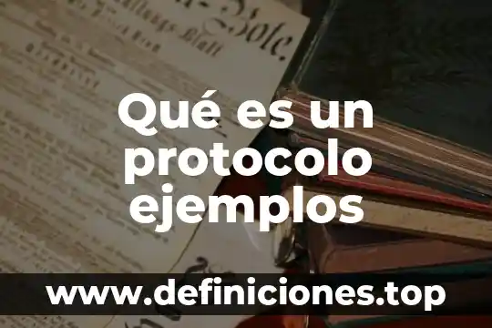 Qué es un protocolo ejemplos