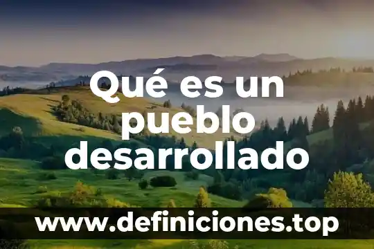 Samsung Account que es y para que sirve 5 Qué es un pueblo desarrollado