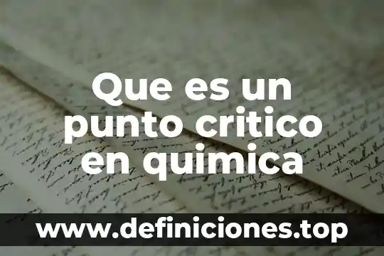 Que es un punto critico en quimica