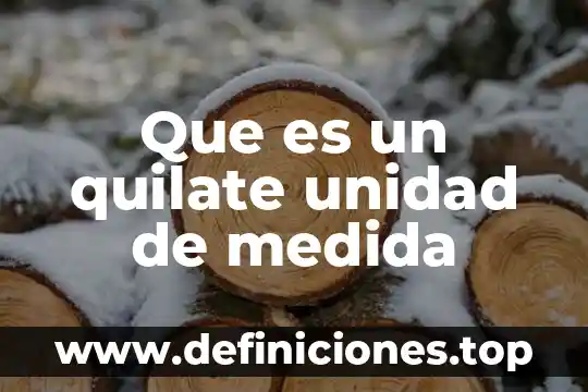 Que es una medida de unidas de formacion 8 Que es un quilate unidad de medida