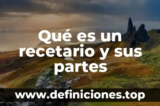 Qué es un recetario y sus partes