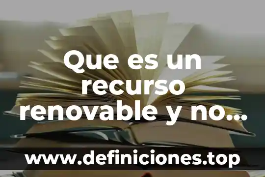 Que es una referencias bancarias ejemplos 6 Que es un recurso renovable y no renovable y ejemplos
