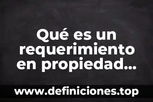 Que es y que significa nc en ingenieria industrial 8 Qué es un requerimiento en propiedad industrial