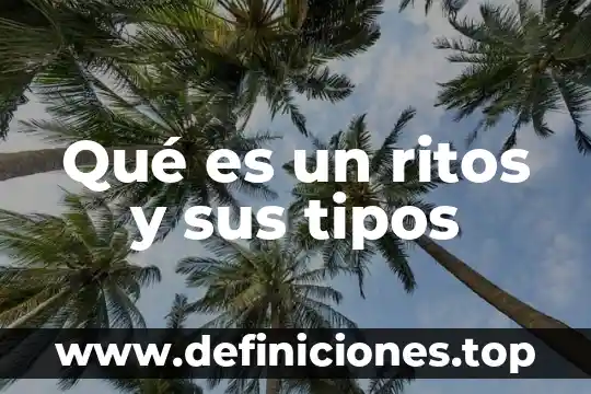 Que es histeria tipos de histeria tratamiento 4 Qué es un ritos y sus tipos