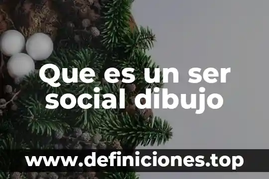 Que es un ser social dibujo