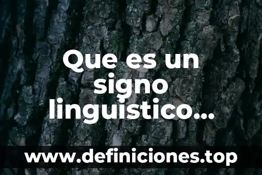 Que es un signo linguistico yahoo