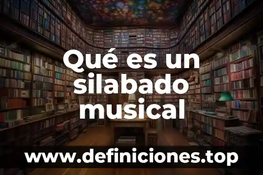 Que es el aprendizaje musical 5 Qué es un silabado musical