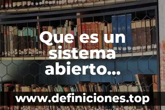 Que es un modelos hidraulicos 5 Que es un sistema abierto modelos fisicoquimico