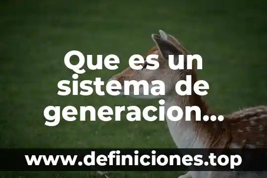 Que es el sistema rsa de cifrado 4 Que es un sistema de generacion electrica