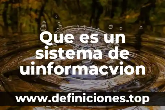 Que es un sistema de uinformacvion