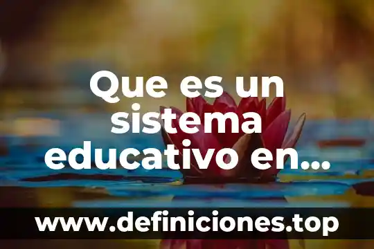 Que es un sistema educativo en mexico sesenta y mas