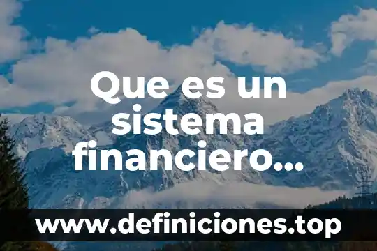 Que es un sistema financiero unam