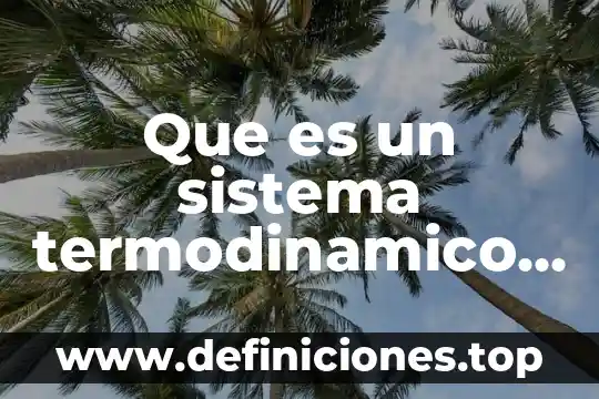 Que es un sistema termodinamico compuesto