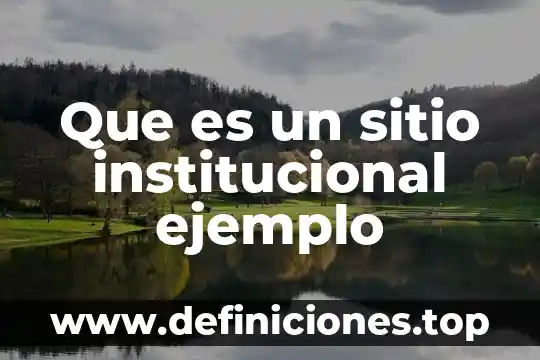 Que es un ejemplo de melodia 8 Que es un sitio institucional ejemplo