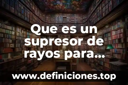 Que es un supresor de rayos para cerca electrica