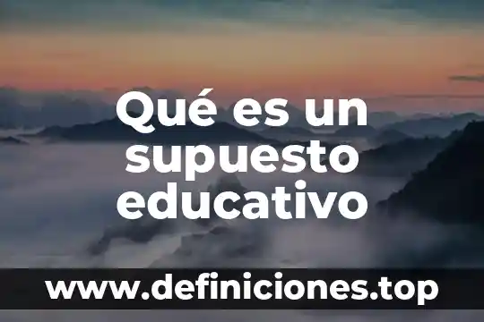 ¿Qué es el eurocentrismo educativo? 3 Qué es un supuesto educativo