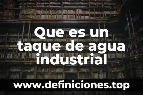 Que es el agua alcalina desventajas 8 Que es un taque de agua industrial