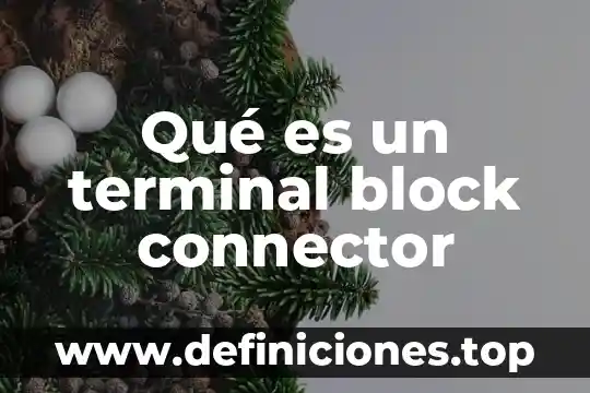 Que es una luz libre en construccion 7 Qué es un terminal block connector
