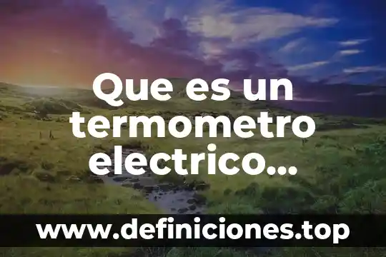 Que es un termometro electrico simbolo