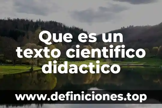 Qué es el material didáctico por experimentación 6 Que es un texto cientifico didactico
