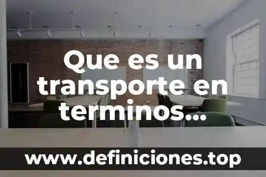 Qué es un fehaciente en términos jurídicos 5 Que es un transporte en terminos juridicos